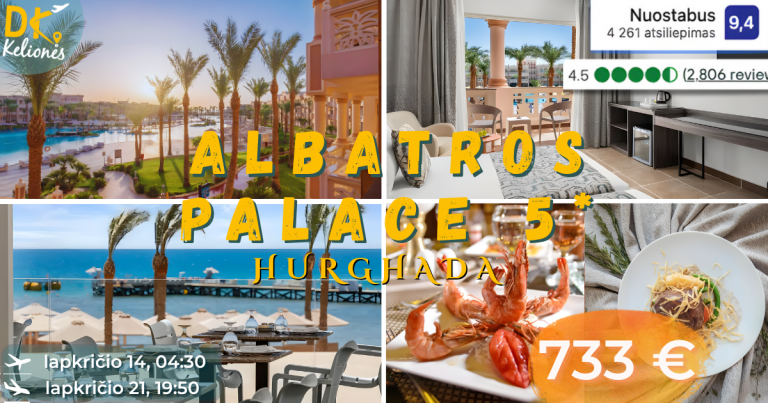 „Pickalbatros Palace“ – atnaujinti rūmai puikioms Jūsų atostogoms Egipte 🌊